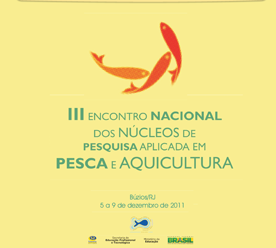 					Visualizar 2011: III Encontro Nacional dos Núcleos de Pesquisa Aplicada em Pesca e Aquicultura
				